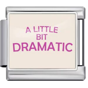 A Little Bit Dramatic